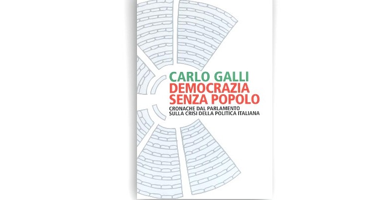 Il volume Democrazia senza Popolo di Carlo Galli